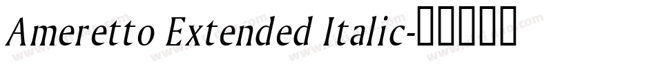 Ameretto Extended Italic字体转换